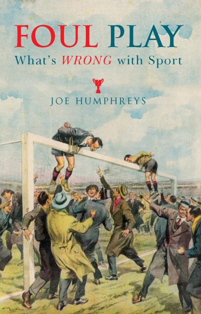front cover of "Foul Play" by Joe Humphreys (features an illustration of a referee and linesman tied to a crossbar by the crowd)